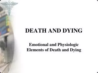 DEATH AND DYING