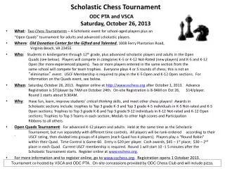 Scholastic Chess Tournament ODC PTA and VSCA Saturday, October 26, 2013