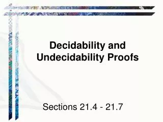 Decidability and Undecidability Proofs