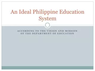 An Ideal Philippine Education System
