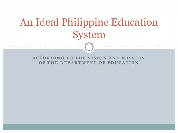 an ideal philippine education system