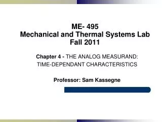 ME- 495 Mechanical and Thermal Systems Lab Fall 2011