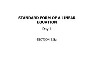 STANDARD FORM OF A LINEAR EQUATION Day 1