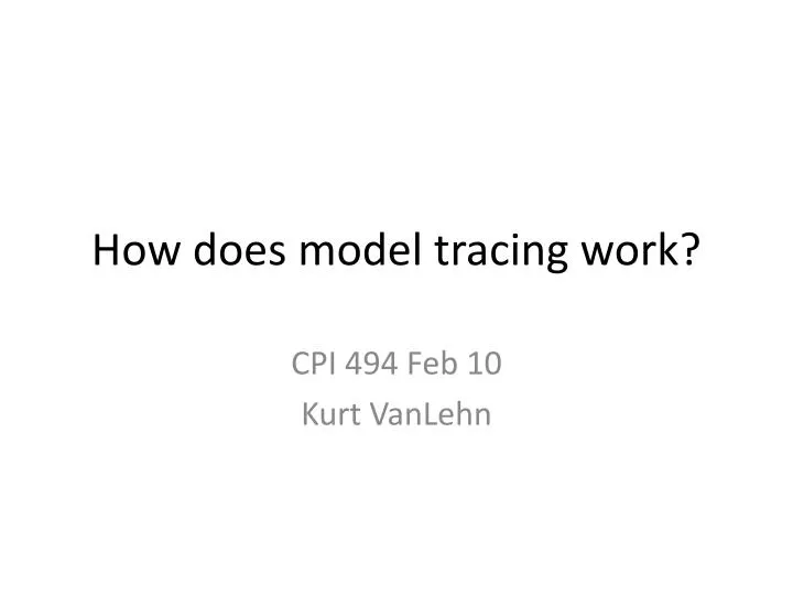 how does model tracing work