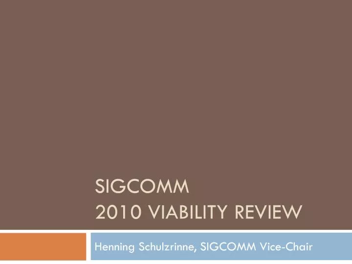 sigcomm 2010 viability review