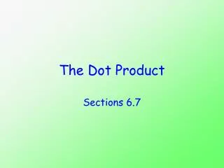 The Dot Product