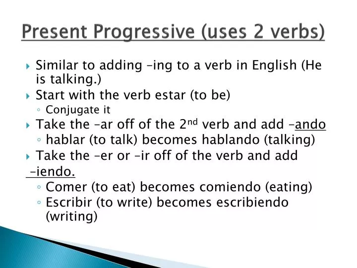 present progressive uses 2 verbs