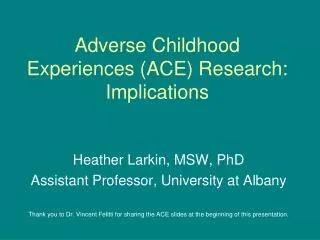 Adverse Childhood Experiences (ACE) Research: Implications