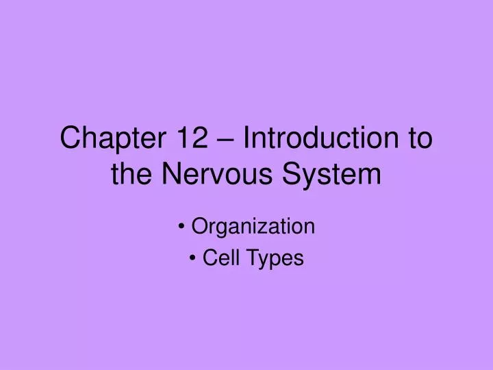 chapter 12 introduction to the nervous system