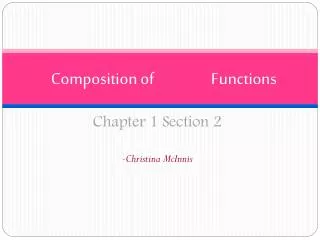 Composition of 		Functions