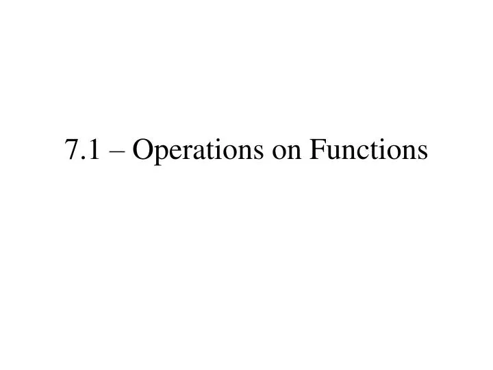 7 1 operations on functions
