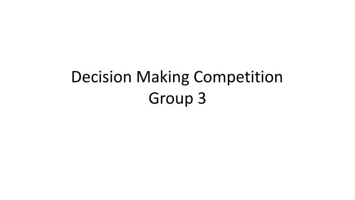 decision making competition group 3