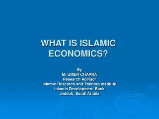 WHAT IS ISLAMIC ECONOMICS?