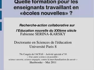 Fabienne SERINA-KARSKY Doctorante en Sciences de l'éducation Université Paris 8