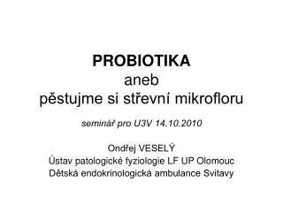 probiotika aneb p stujme si st evn mikrofloru