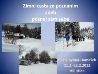 Zimní cesta za poznáním aneb poznej sám sebe