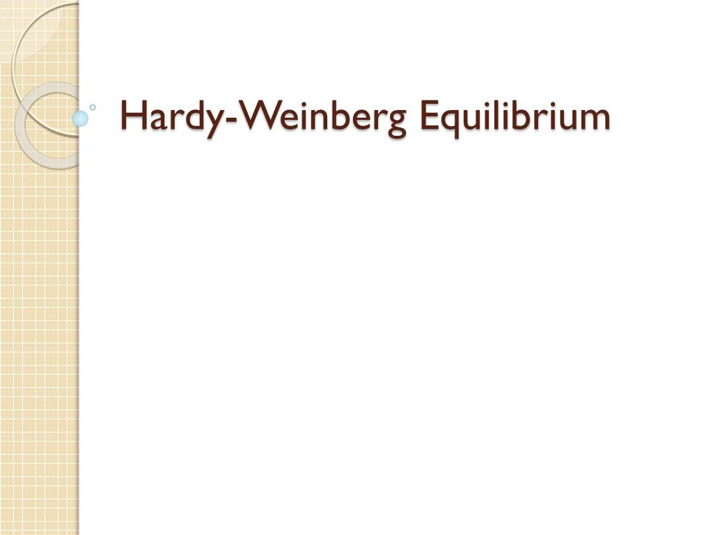 PPT - Hardy-Weinberg Equilibrium PowerPoint Presentation, free download ...
