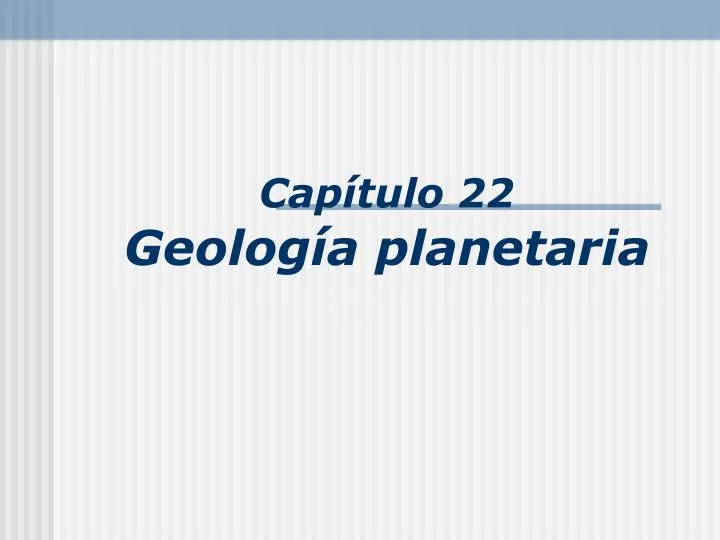 cap tulo 22 geolog a planetaria