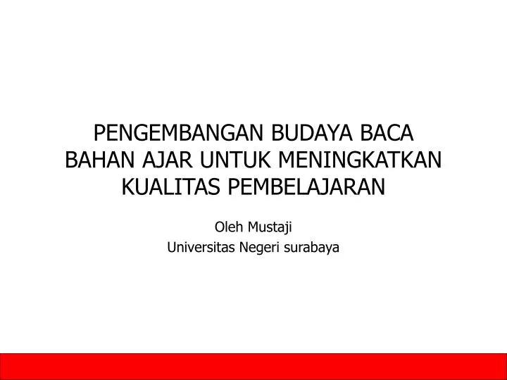 pengembangan budaya baca bahan ajar untuk meningkatkan kualitas pembelajaran