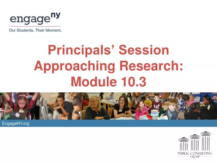 principals session approaching research module 10 3