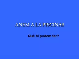 anem a la piscina