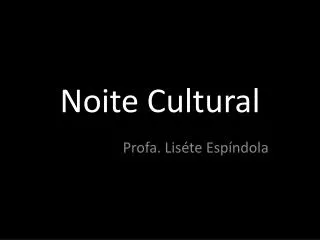 noite cultural