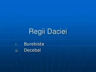 regii daciei