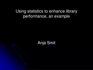 Using statistics to enhance library performance, an example