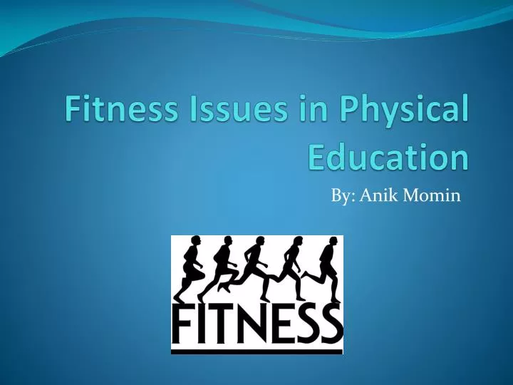 fitness issues in physical education