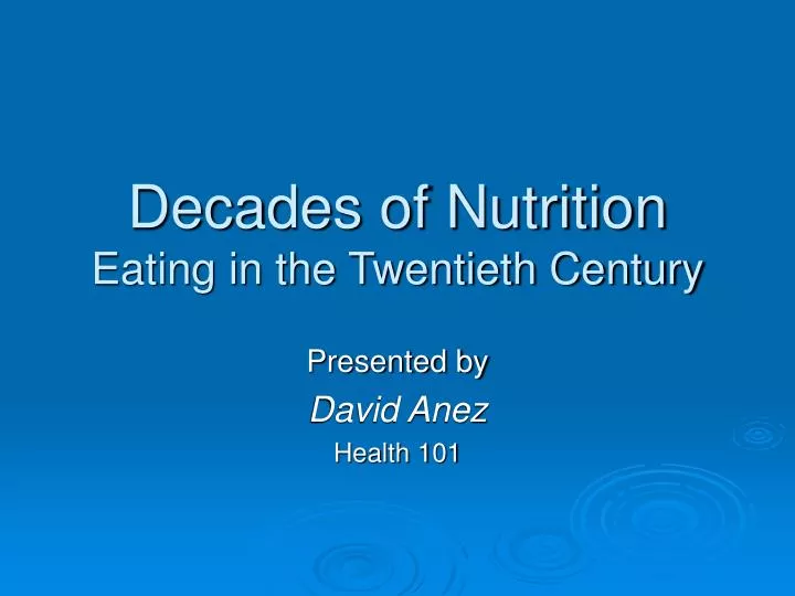 decades of nutrition eating in the twentieth century