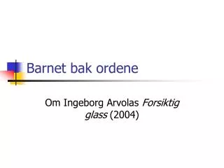 barnet bak ordene