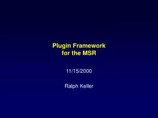 Plugin Framework for the MSR