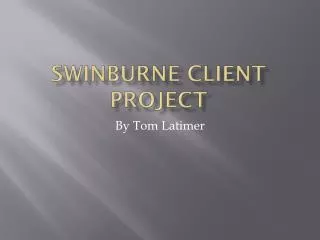 Swinburne Client Project