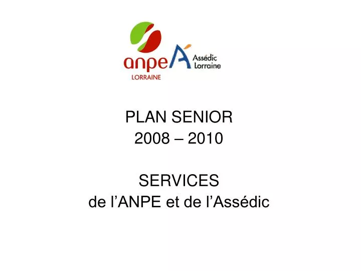 plan senior 2008 2010 services de l anpe et de l ass dic