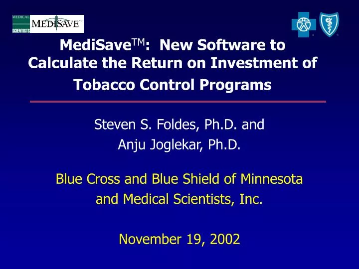 medisave tm new software to calculate the return on investment of tobacco control programs