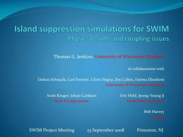 island s uppression s imulations for swim physics results and coupling issues