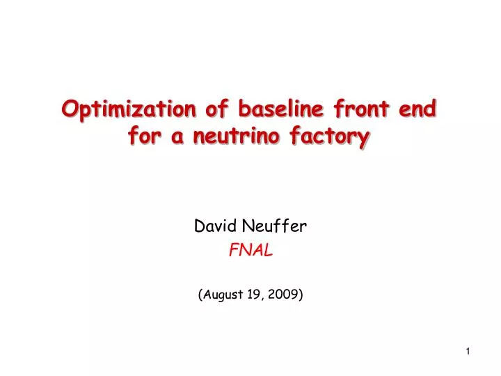 optimization of baseline front end for a neutrino factory