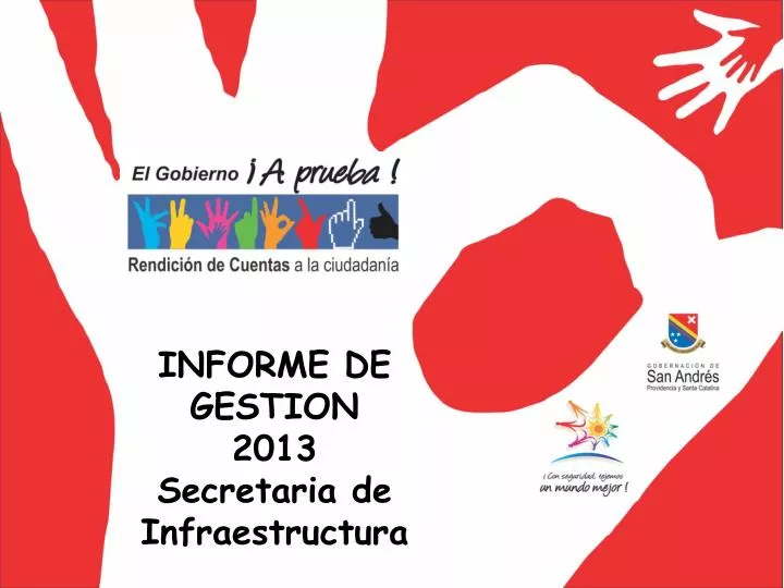informe de gestion 2013 secretaria de infraestructura