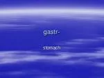 gastr- - slide 1