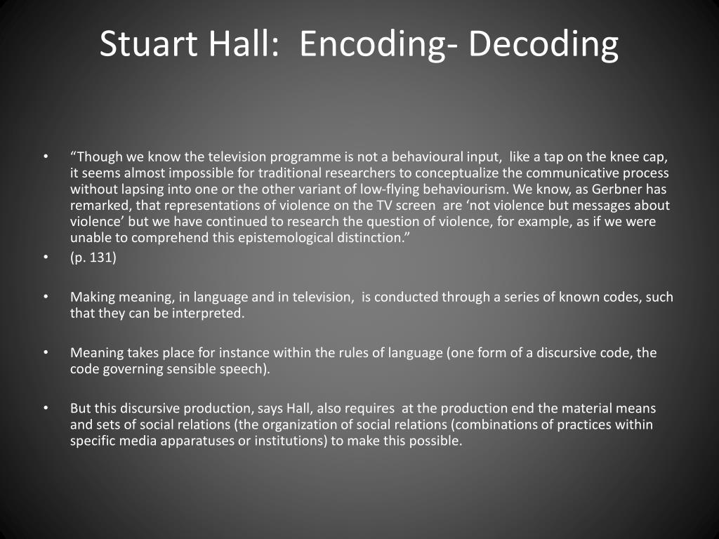 PPT - Stuart Hall: Encoding- Decoding PowerPoint Presentation, free ...