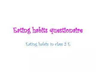 Eating habits questionaire