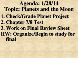 Agenda: 1/28/14 Topic: Planets and the Moon