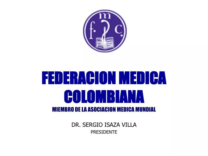 federacion medica colombiana miembro de la asociacion medica mundial