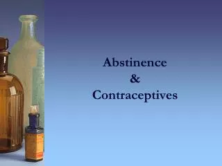 Abstinence &amp; Contraceptives