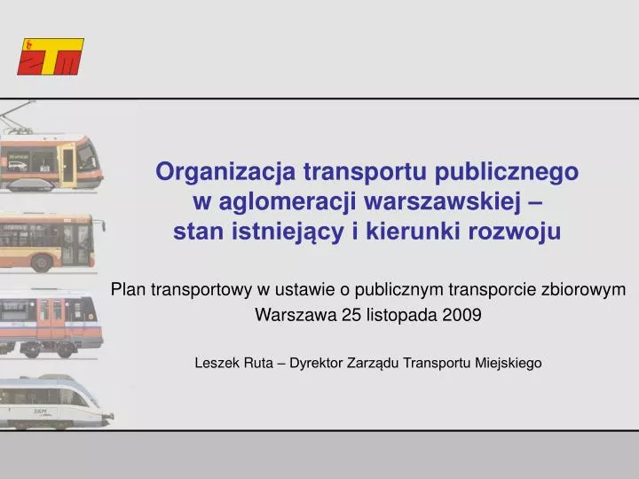 organizacja transportu publicznego w aglomeracji warszawskiej stan istniej cy i kierunki rozwoju