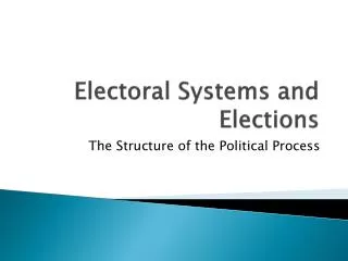 Electoral Systems and Elections