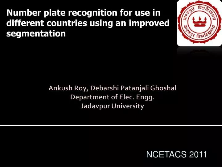 number plate recognition for use in different countries using an improved segmentation