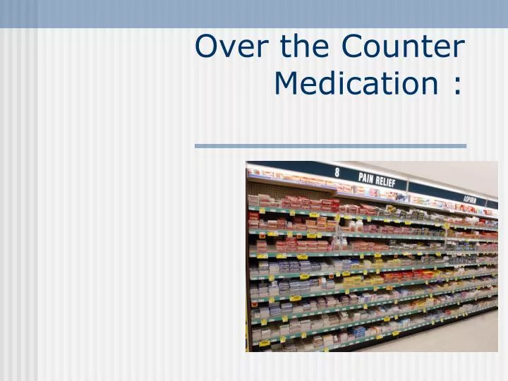 over the counter medication