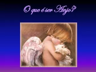 o que ser anjo