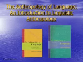 The Anthropology of Language: An Introduction to Linguistic Anthropology